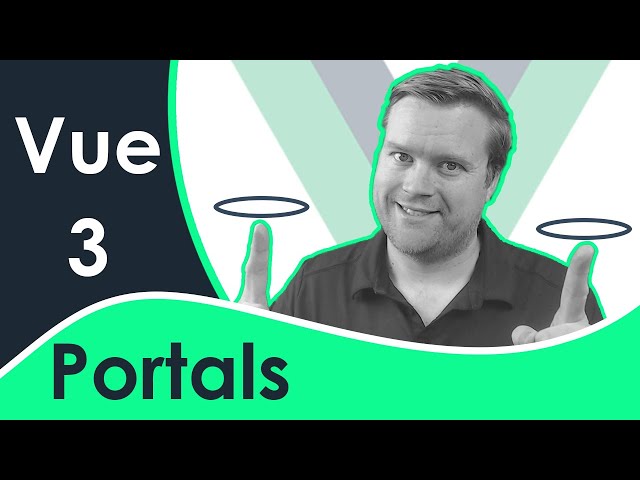 Vue 3 Portals Tutorial - First Look!
