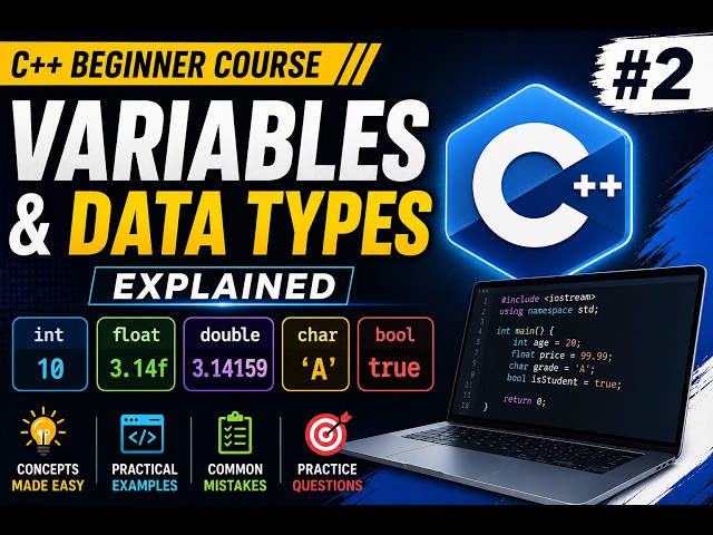 C++ Variables & Data Types Explained | C++ Beginner Course #2