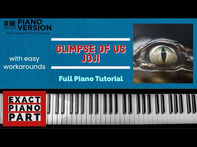 How To Play GLIMPSE OF US by Joji, FREE piano tutorial with easy workarounds