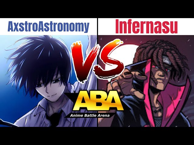 AxstroAstronomy vs Infernasu... | Anime Battle Arena