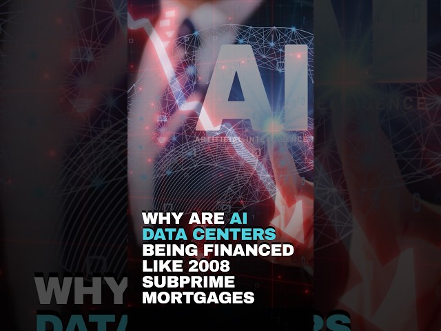 Why are AI data centers being financed like 2008 subprime mortgages?