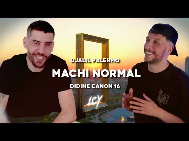 Djalil Palermo feat. Didine Canon 16 - Machi Normal | Remix Prod. LCY20K