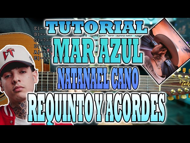 Mar Azul - Natanael Cano - Requinto and Chords - WITH TABS