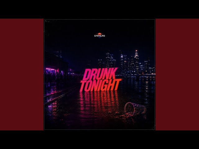 Drunk Tonight