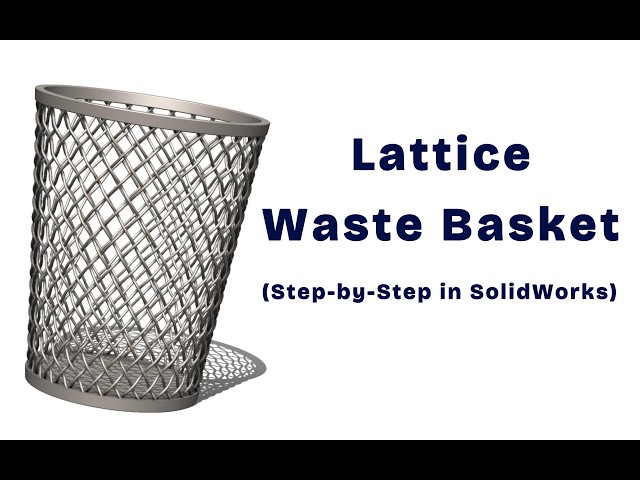 How to Model a Lattice Basket in SOLIDWORKS | Diamond Mesh Basket | 3D CAD Modeling Tutorial