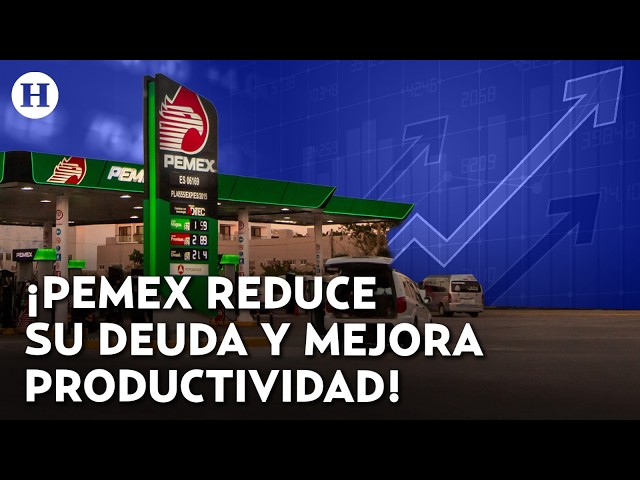 ¡Pemex reduce 20 mil millones de dólares de su deuda! Así logró mejorar su calificación crediticia