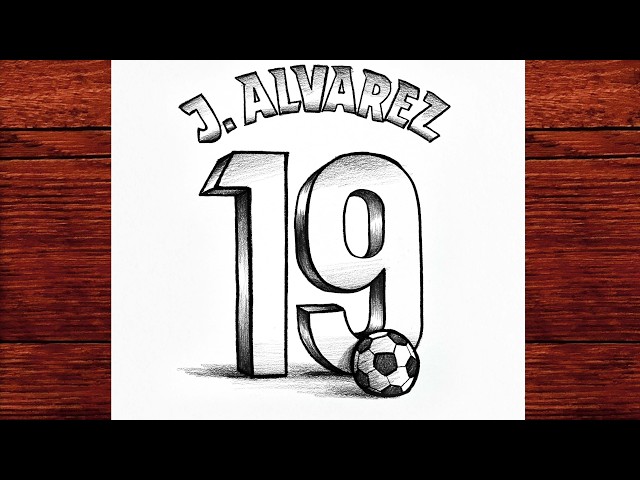 Julian Alvarez 19 Easy 3D Drawing | Football Number Drawing Step by Step
