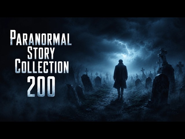 Paranormal Story Collection | Vol. 200