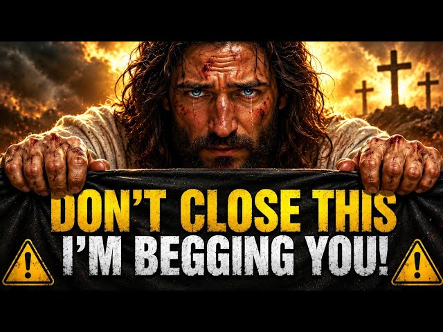 🛑 GOD SAYS;- DON'T CLOSE THIS I'M BEGGING... | GOD'S MESSAGE FOR YOU TODAY