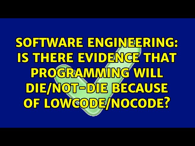 Is there evidence that programming will die/not-die because of LowCode/NoCode?