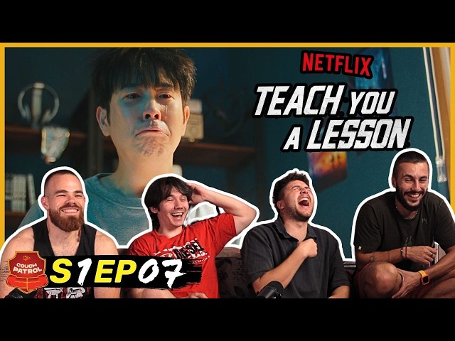 Teach You A Lesson - Episode 7 Reaction!