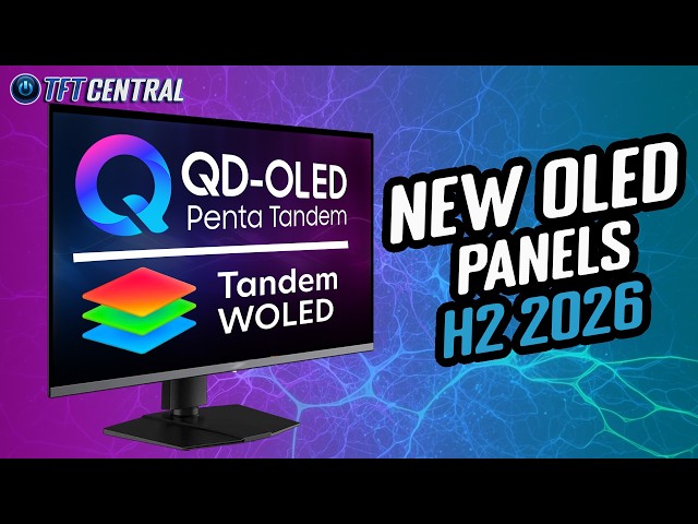 New Sizes, New Specs, New Tech - All the latest OLED panel development news [H2 2026 update]