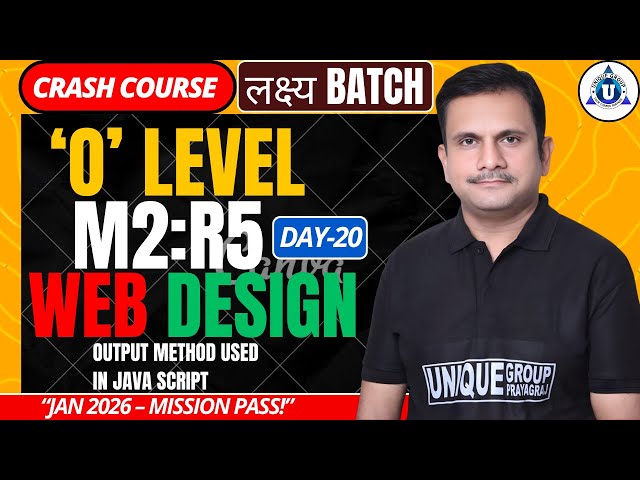 O Level M2:R5 Crash Course Day 20| OUTPUT METHOD USED IN JAVA SCRIPT | Full Concept + Practice |