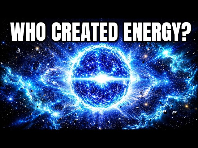 If Energy Can’t Be Created… Where Did the Universe’s First Energy Come From?