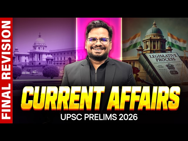 Current Affairs - FINAL REVISION One Shot 🔥 | for UPSC Prelims 2026