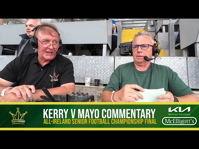 Kerry v Mayo | All-Ireland Final | Radio Kerry Commentary