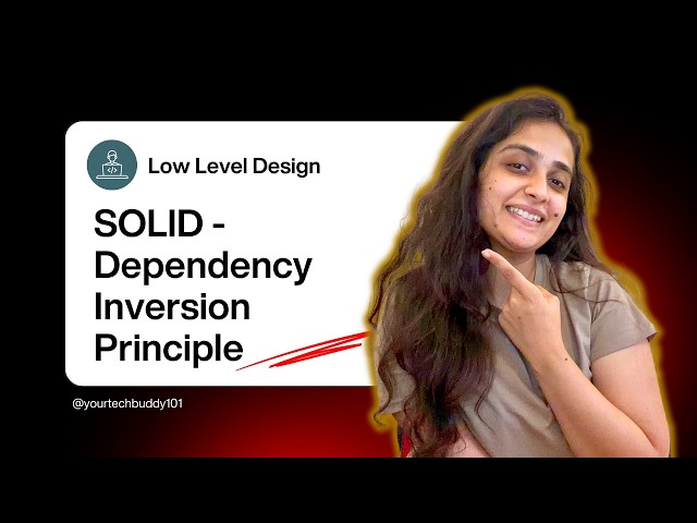 Dependency Inversion Principle | Design Principles - SOLID | Low Level Design