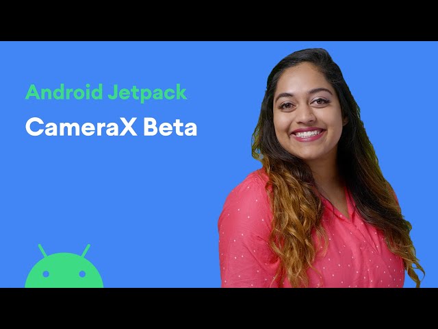 Android Jetpack: CameraX Beta