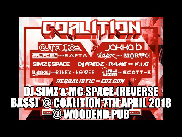 DJ SIMZ / MC SPACE /REVERSE BASS / COALITION  28TH APRIL 2018