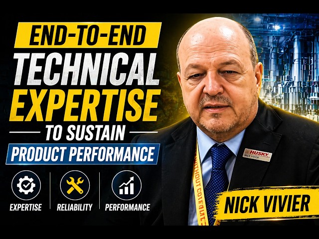 End-to-End Technical Expertise to Sustain Product Performance - Nick Vivier