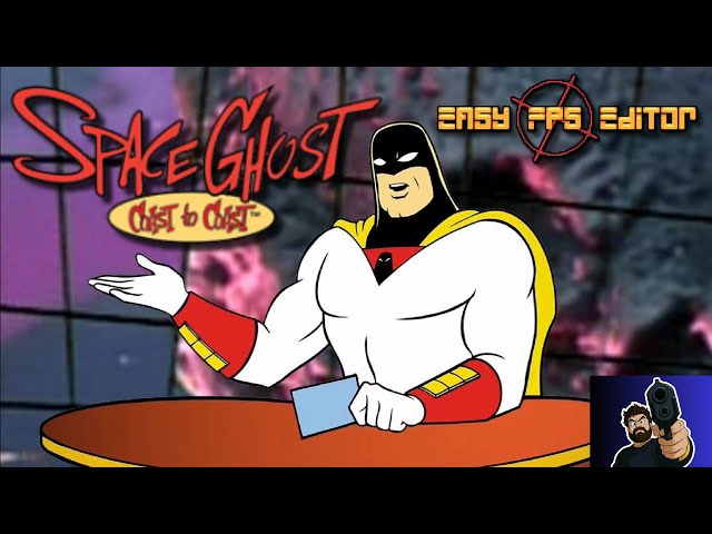 Space Ghost: Coast To Coast | Easy FPS Editor (Gameplay)