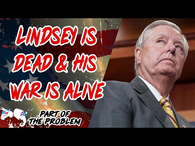 Dave Smith | Lindsey Graham is Dead & His War is Alive | Part Of The Problem 1419