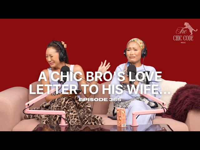 A Chic Bro's Love Letter To His Wife... | Episode 365