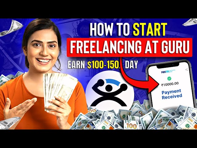 How to Start Freelancing at Guru.com? (Step-By-Step) | Earn $100 to $150 /Day 🤑