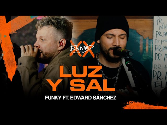Luz Y Sal | Funky Ft. @EdwardSanchezMusicPR #Rewind (Video Oficial)