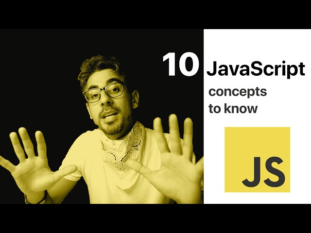 10 JavaScript concepts every Developer SHOULD know