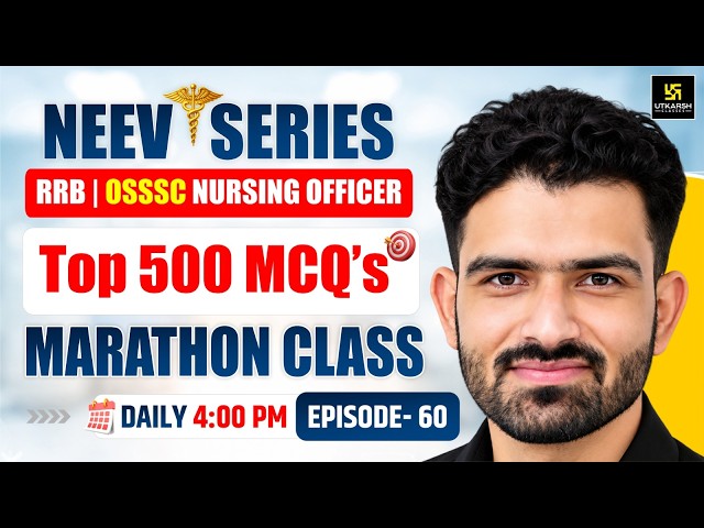 Nursing Neev Series | OSSSC NURSING OFFICER 2026 | RRB, CHO Top 500 MCQs Marathon Class | Roshan Sir