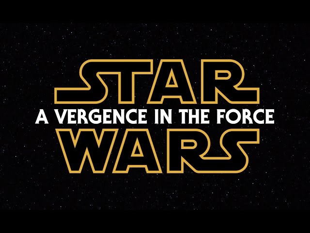 Star Wars: A Vergence in the Force [Episodes I-III Fanedit]