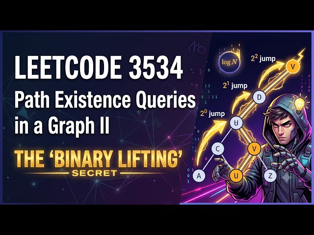 LeetCode 3534: Path Existence Queries in a Graph II | Binary Lifting Solution