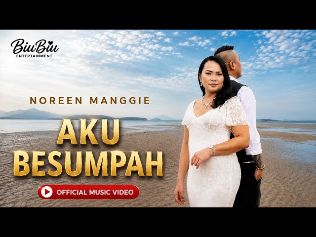 Aku Besumpah - Noreen Manggie (Official Music Video)