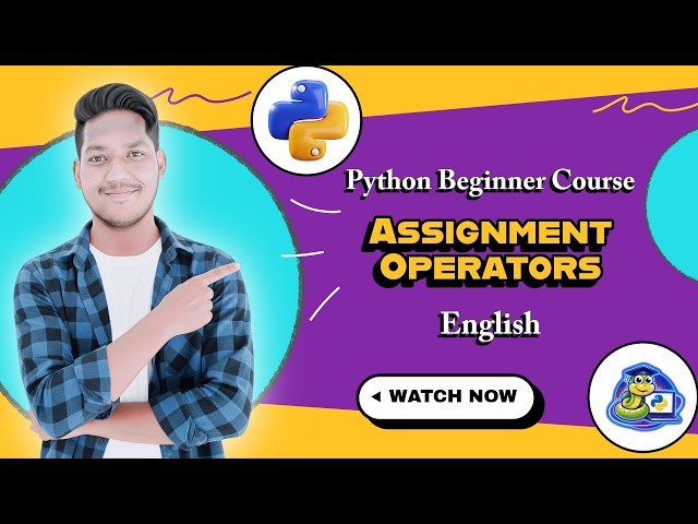 Python Assignment Operator | Lecture 13 | Python Tutorial for Beginners