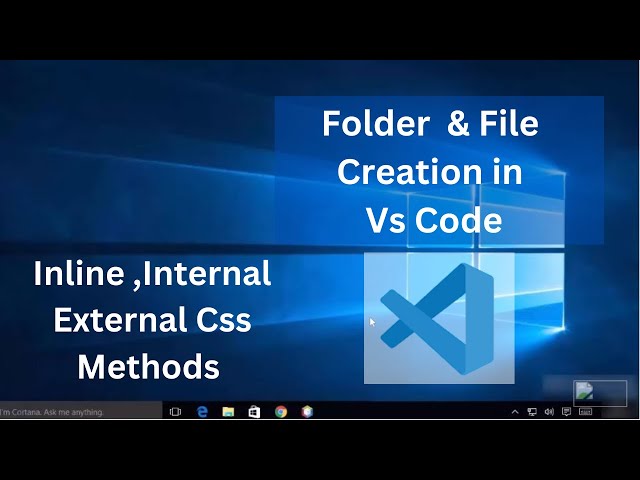 Vs Code Folder and File Creation || Css Inline, Internal and External.