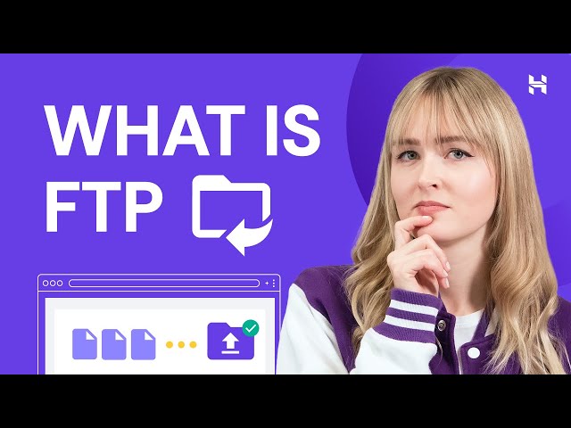 What is FTP? And how does it work? Explained for beginners