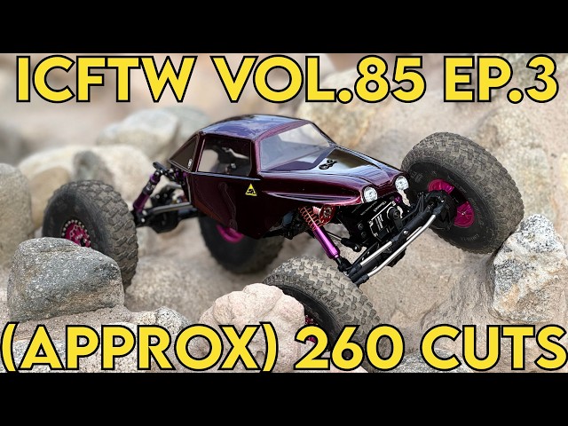 Crawler Canyon ICFTW Vol.85 Ep.3, no less than 260 cuts