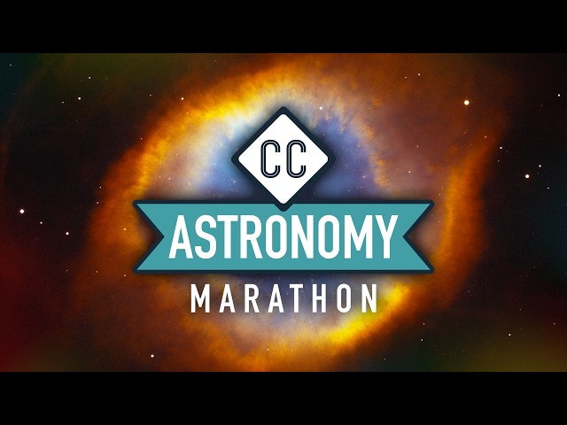 Crash Course Astronomy Marathon • Full Series