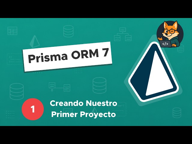 Prisma ORM 7 desde Cero #1 - Creando Nuestro Primer Proyecto