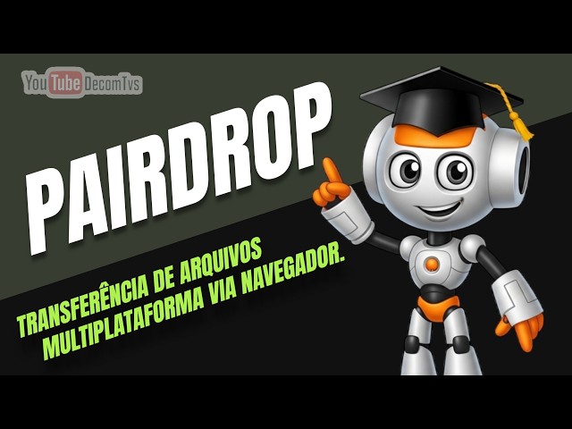 PAIRDROP - CROSS-PLATFORM BROWSER-BASED FILE TRANSFER