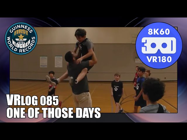 One of Those Days (Entry #2416 - VRLOG 085 - VR180)