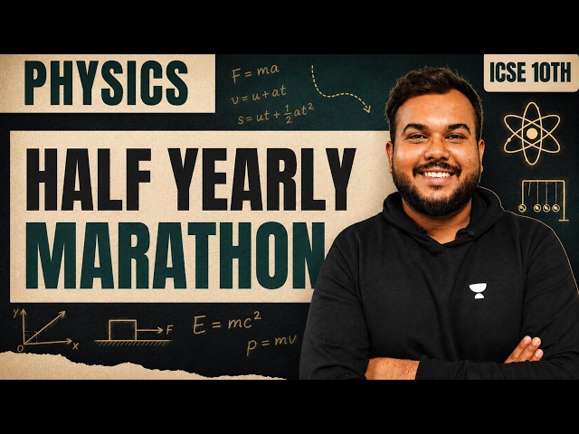 Physics - ICSE Class 10 Half Yearly Revision Marathon 2026 🔥