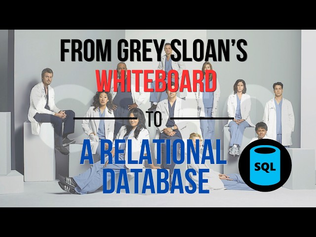 Can a Grey’s Anatomy Whiteboard Become a Real Database? | SQL Project