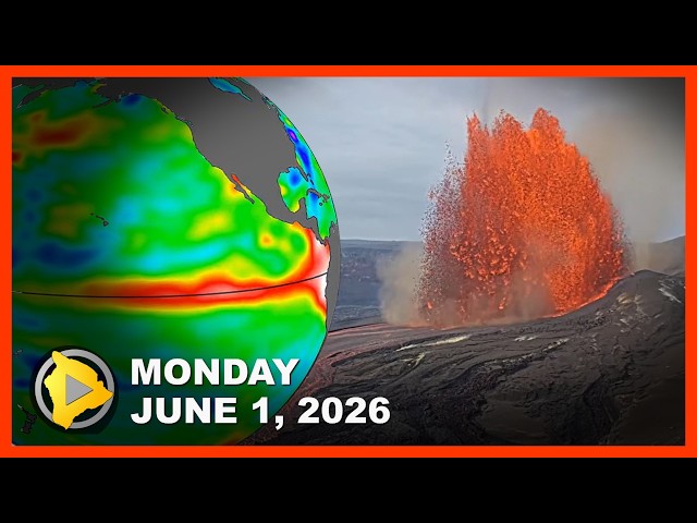 BIVN Update: Kilauea Record Eruption, El Niño, Voyagers Change Plans (June 1, 2026)