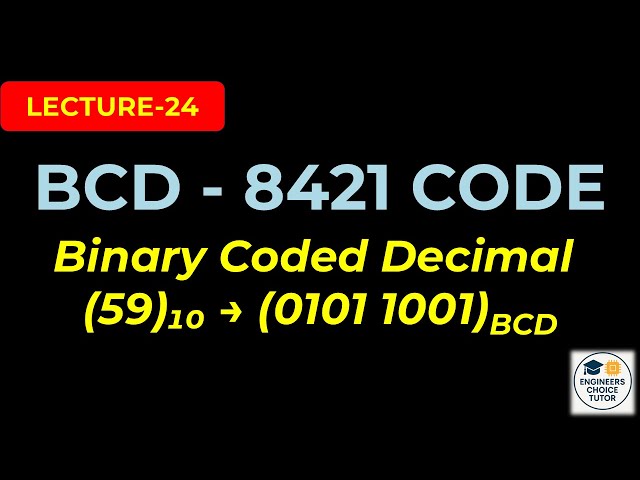 BCD Code (8421) Explained | Binary Coded Decimal | Digital System Design | Lecture-24