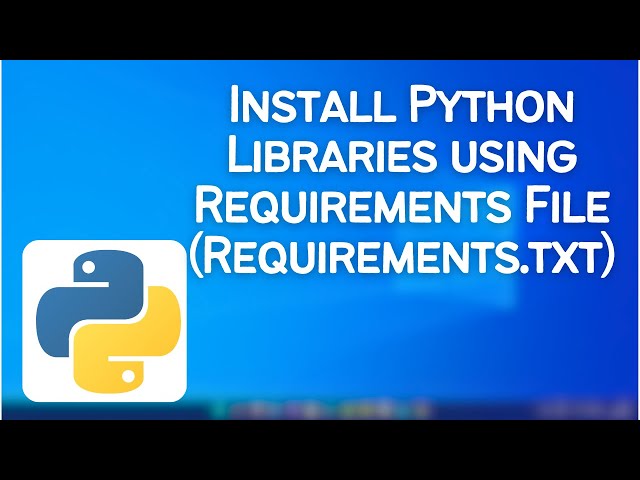 How To Install Python Libraries using Requirements File (Requirements.txt)