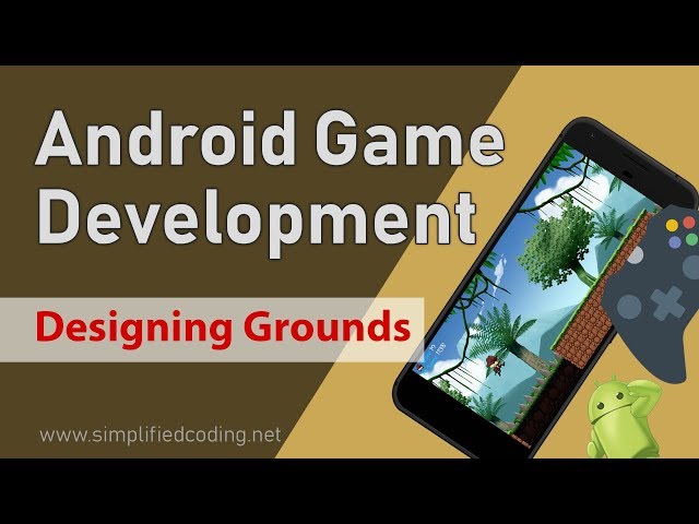 #4 Android Game Development Tutorial - Designing Grounds