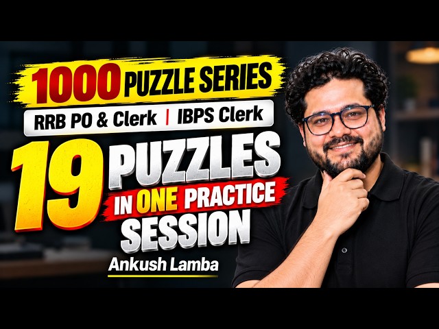 RRB PO & Clerk | IBPS Clerk 🔥 19 Puzzles in One Practice Session | Ankush Lamba
