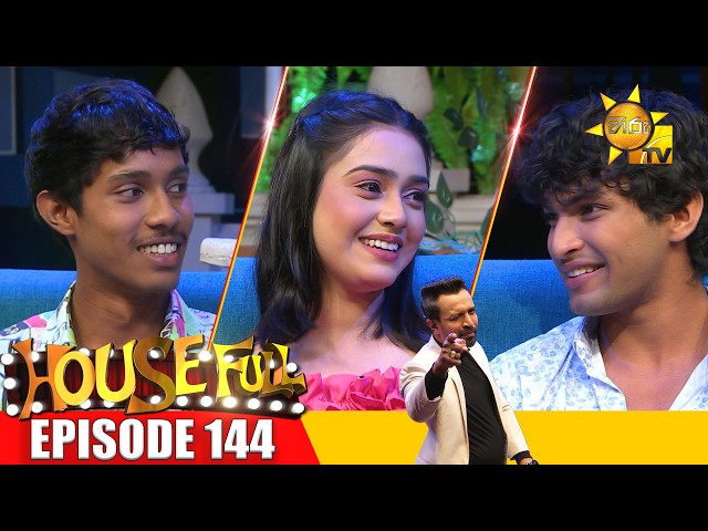 HOUSE FULL | Episode 144 | 2026-07-17 | Hiru TV
